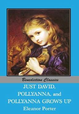 Just David, Pollyanna and Pollyanna Grows Up