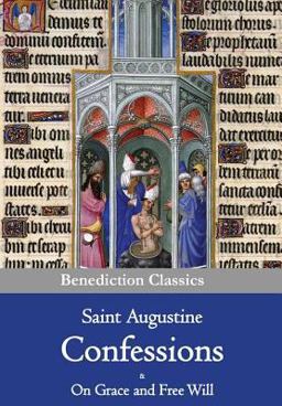 Confessions and on Grace and Free Will