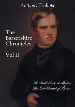 The Barsetshire Chronicles, Volume Two, Including
