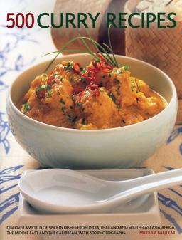 500 Curry Recipes Discover a World of Spice in Dishes from India, Thailand and South-East Asia, the Middle East and the Caribbean  9781781460238 Front Cover