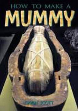 How to Make a Mummy