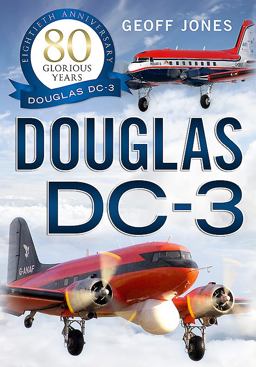 Douglas DC-3 80 Glorious Years  9781781551035 Front Cover