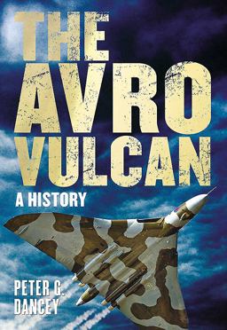 Avro Vulcan A History  9781781552322 Front Cover