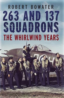263 and 137 Squadrons The Whirlwind Years  9781781552452 Front Cover