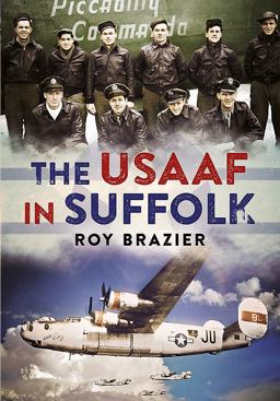 USAAF in Suffolk 2015 9781781553466 Front Cover