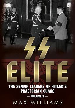SS Elite: the Senior Leaders of Hitler's Praetorian Guard Volume 2 - K to Q  9781781554340 Front Cover