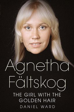 Agnetha Fältskog--The Girl with the Golden Hair Agnetha Fältskog--The Girl with the Golden Hair