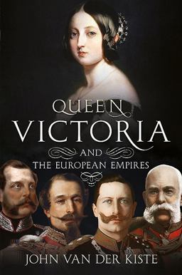 Queen Victoria and the European Empires  9781781555507 Front Cover