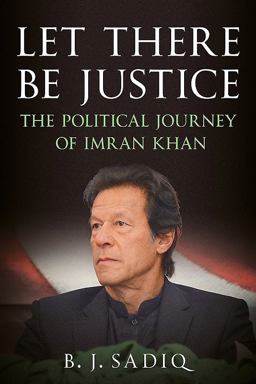 Let There Be Justice The Political Journey of Imran Khan  9781781556375 Front Cover