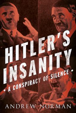 Hitler's Insanity Hitler's Insanity