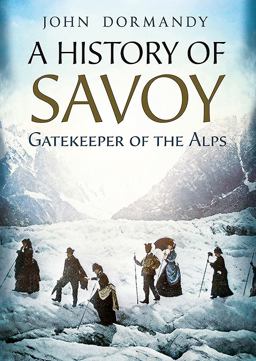 History of Savoy Gatekeeper of the Alps  9781781556870 Front Cover