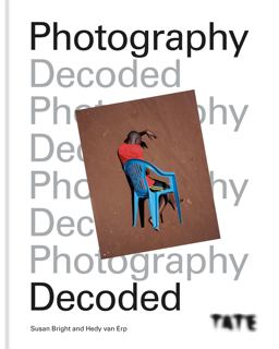 Tate: Photography Decoded  9781781576809 Front Cover
