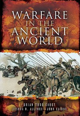 Warfare in the Ancient World Warfare in the Ancient World