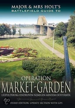 Operation Market Garden Leopoldsburg-Eindhoven-Nijmegen-Arnhem-Oosterbeek  9781781593783 Front Cover
