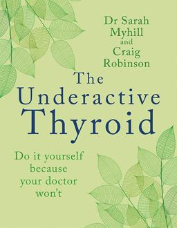 The Underactive Thyroid The Underactive Thyroid