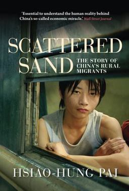 Scattered Sand The Story of China's Rural Migrants 2nd 9781781680902 Front Cover