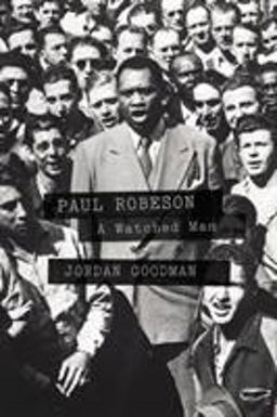 Paul Robeson A Watched Man  9781781681312 Front Cover