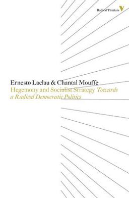 Hegemony and Socialist Strategy: Towards a Radical Democratic Politics  9781781681541 Front Cover