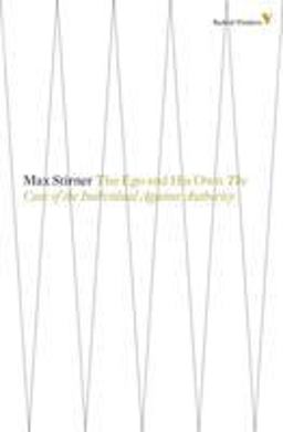 Ego and His Own The Case of the Individual Against Authority  9781781681565 Front Cover