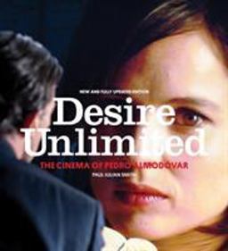 Desire Unlimited The Cinema of Pedro Almodï¿½var  9781781681770 Front Cover