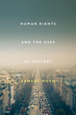 Human Rights and the Uses of History  9781781682630 Front Cover