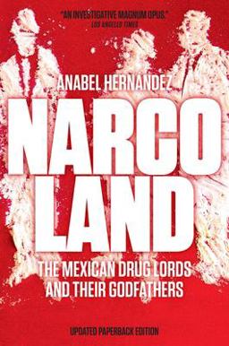 Narcoland The Mexican Drug Lords and Their Godfathers  9781781682968 Front Cover