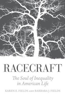 Racecraft The Soul of Inequality in American Life  9781781683132 Front Cover