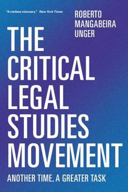 Critical Legal Studies Movement Another Time, a Greater Task  9781781683392 Front Cover