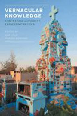 Vernacular Knowledge Contesting Authority, Expressing Beliefs  9781781792377 Front Cover
