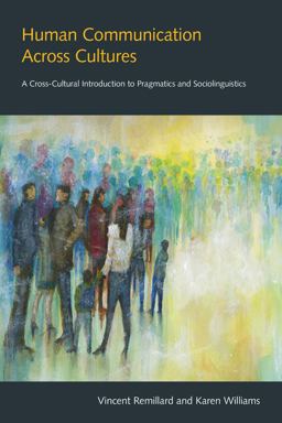 Human Communication Across Cultures A Cross-Cultural Introduction to Pragmatics and Sociolinguistics  9781781793558 Front Cover