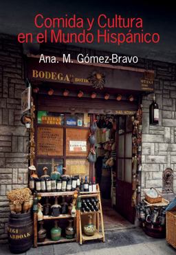 Food and Culture in the Hispanic World  9781781794357 Front Cover