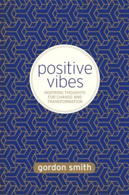Positive Vibes Inspiring Thoughts for Change and Transformation  9781781801062 Front Cover