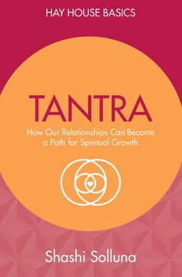 Tantra Discover the Path from Sex to Spirit  9781781807101 Front Cover