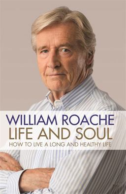 Life and Soul How to Live a Long and Healthy Life  9781781809778 Front Cover