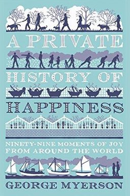 A Private History of Happiness