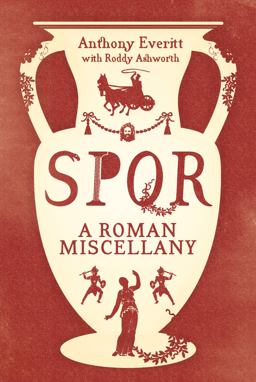 SPQR: a Roman Miscellany  9781781855690 Front Cover