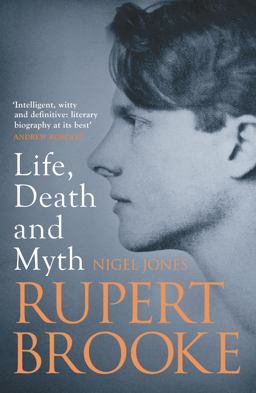 Rupert Brooke Life, Death and Myth  9781781857038 Front Cover