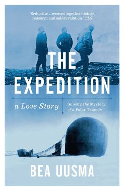 Expedition Solving the Mystery of a Polar Tragedy  9781781859636 Front Cover