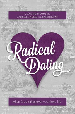 Radical Dating When God Takes over Your Love Life  9781781910580 Front Cover