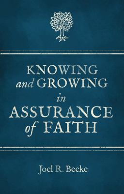 Knowing and Growing in Assurance of Faith