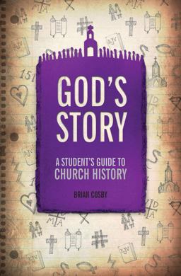 God's Story A Student's Guide to Church History  9781781913208 Front Cover