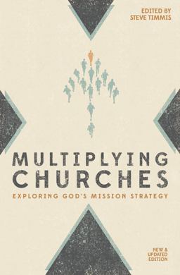 Multiplying Churches Exploring God's Mission Strategy  9781781913246 Front Cover