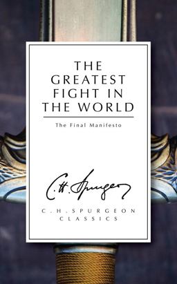 Greatest Fight in the World The Final Manifesto  9781781913291 Front Cover