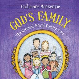 God's Family The Greatest Royal Family Ever  9781781913567 Front Cover