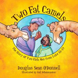 Two Fat Camels The Story of Two Rich Men from Luke 18-19  9781781915622 Front Cover