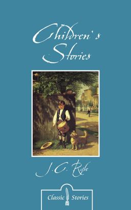 Children's Stories by J. C. Ryle  9781781915738 Front Cover