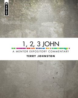 1, 2, 3 John A Mentor Expository Commentary  9781781917473 Front Cover