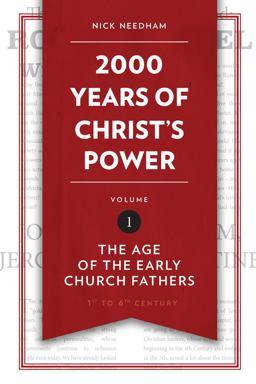 2,000 Years of Christ's Power Vol. 1 The Age of the Early Church Fathers  9781781917787 Front Cover