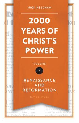 2,000 Years of Christ's Power Vol. 3 Renaissance and Reformation  9781781917800 Front Cover