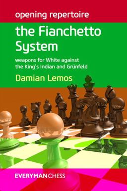Opening Repertoire - The Fianchetto System Weapons for White Against the King's Indian and GrÃ¼nfeld  9781781941607 Front Cover